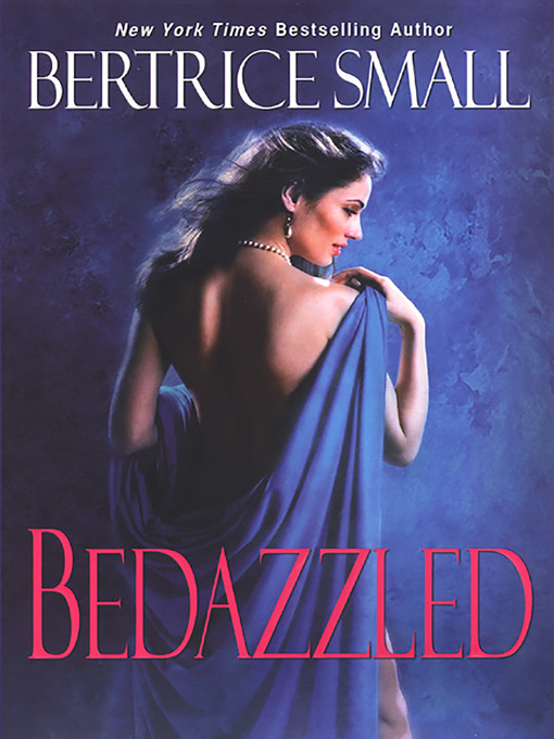Title details for Bedazzled by Bertrice Small - Wait list